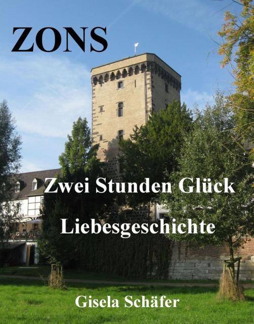 Cover of the book Zons - Zwei Stunden Glück by Gisela Schäfer, neobooks