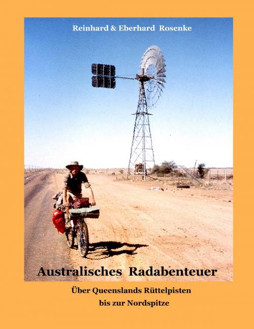 Cover of the book Australisches Radabenteuer by Eberhard Rosenke, Reinhard Rosenke, Books on Demand