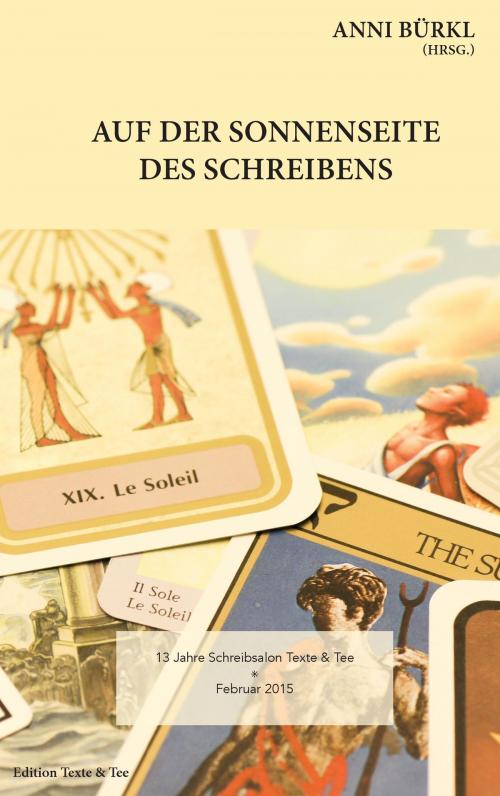 Cover of the book Auf der Sonnenseite des Schreibens by Paul Decrinis, Nina Dreist, Brigitte Lüth, Uschi Mandl, Louisa Rabenschwarz, Ludwig Sass, Klaudia Zotzmann-Koch, Books on Demand