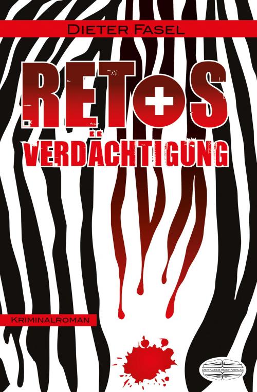 Cover of the book Retos Verdächtigung by Dieter Fasel, Lauinger Verlag | Der Kleine Buch Verlag