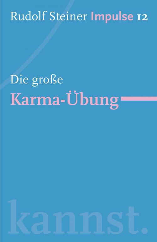 Cover of the book Die große Karma-Übung by Rudolf Steiner, Verlag Freies Geistesleben