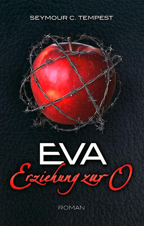 Cover of the book EVA - Erziehung zur O by Seymour C. Tempest, Carl Stephenson Verlag