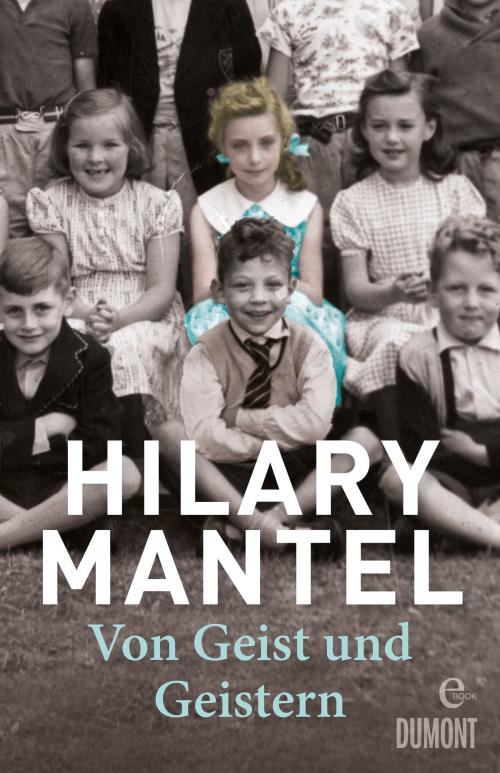 Cover of the book Von Geist und Geistern by Hilary Mantel, DUMONT Buchverlag