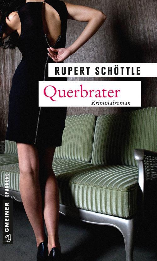 Cover of the book Querbrater by Rupert Schöttle, GMEINER
