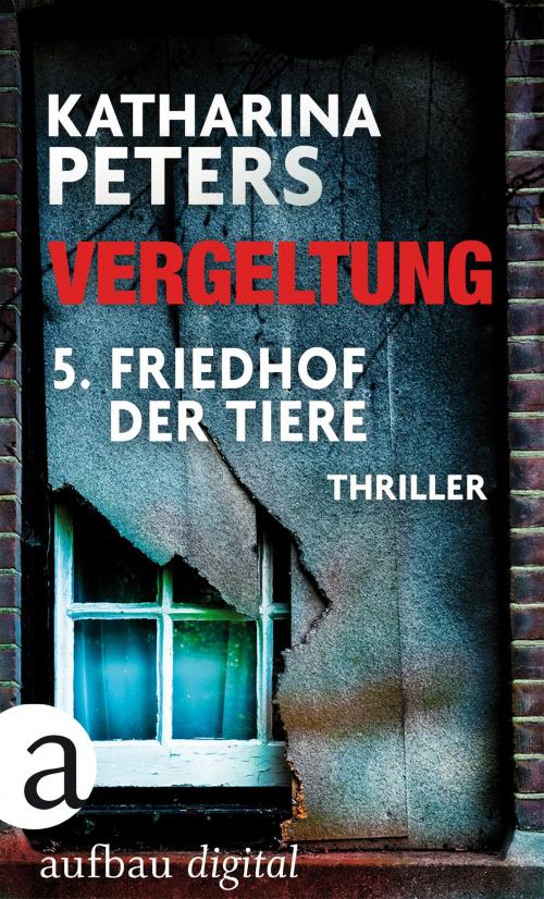 Cover of the book Vergeltung - Folge 5 by Katharina Peters, Aufbau Digital