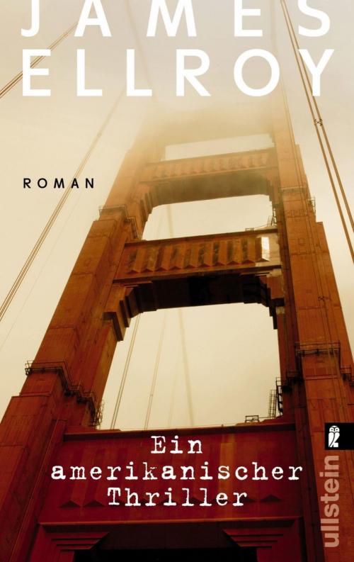 Cover of the book Ein amerikanischer Thriller by James Ellroy, Ullstein Ebooks