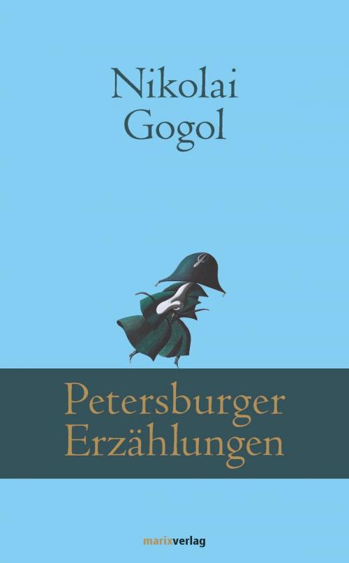 Cover of the book Petersburger Erzählungen by Nikolai Gogol, marixverlag