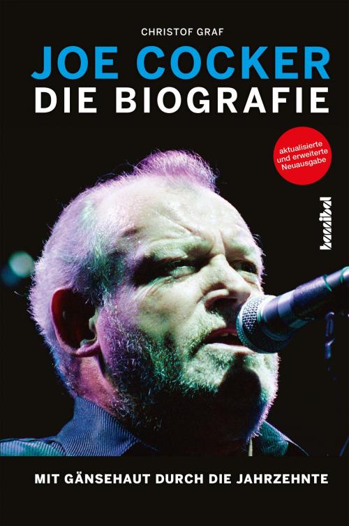Cover of the book Joe Cocker - Die Biografie by Christof Graf, Hannibal Verlag