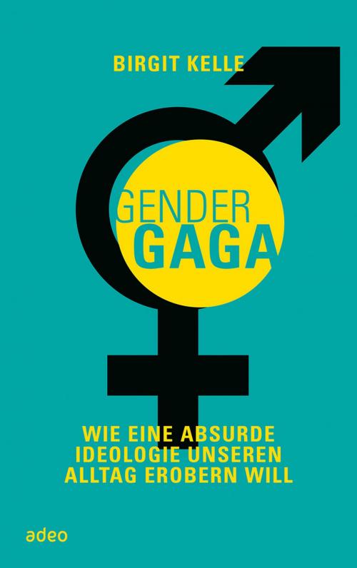 Cover of the book GenderGaga by Birgit Kelle, adeo