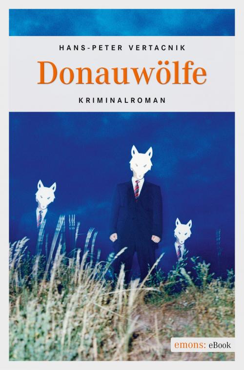 Cover of the book Donauwölfe by Hans-Peter Vertacnik, Emons Verlag