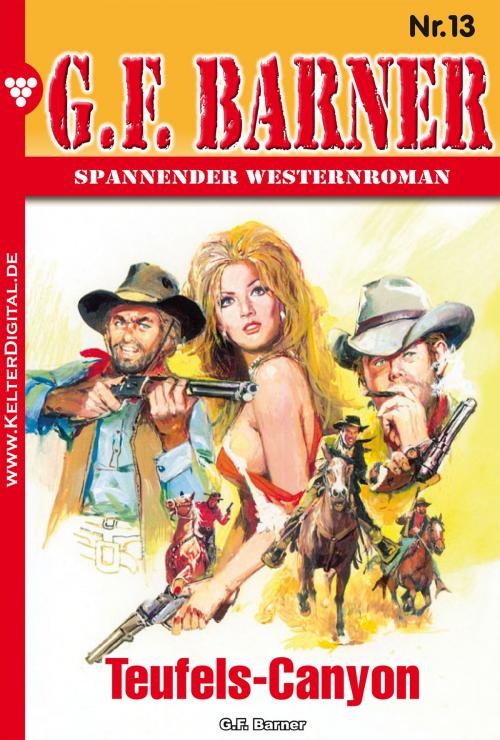 Cover of the book G.F. Barner 13 – Western by G.F. Barner, Kelter Media