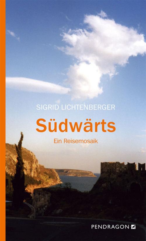 Cover of the book Südwärts by Sigrid Lichtenberger, Pendragon