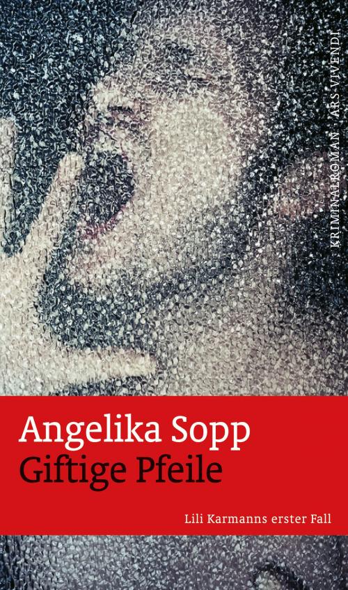 Cover of the book Giftige Pfeile (eBook) by Angelika Sopp, ars vivendi Verlag