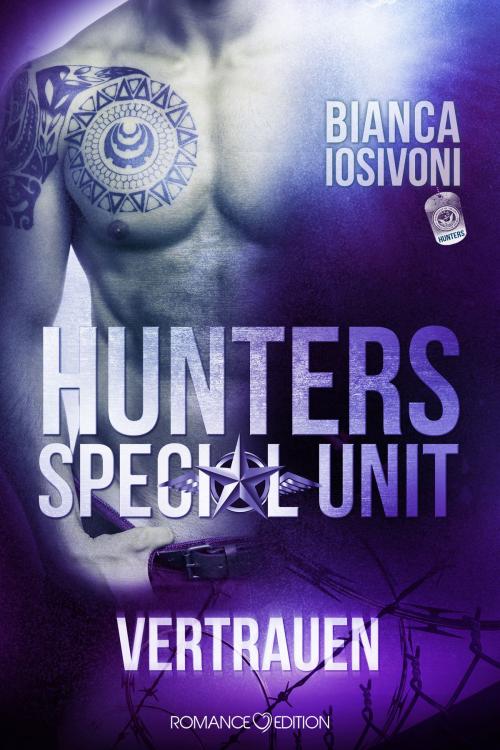 Cover of the book HUNTERS - Special Unit: VERTRAUEN by Bianca Iosivoni, Romance Edition Verlag