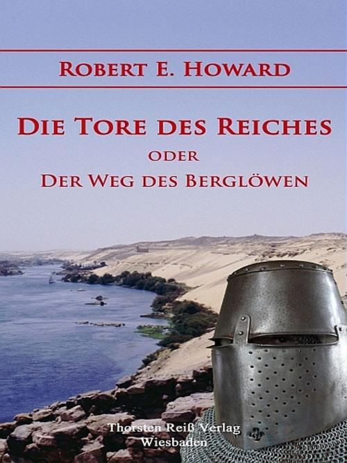 Cover of the book Die Tore des Reiches by Robert E. Howard, Robert E. Howard