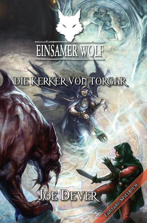 Cover of the book Einsamer Wolf 10 - Die Kerker von Torgar by Joe Dever, Mantikore-Verlag