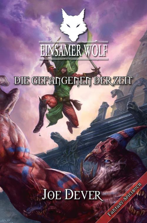 Cover of the book Einsamer Wolf 11 - Die Gefangenen der Zeit by Joe Dever, Mantikore-Verlag