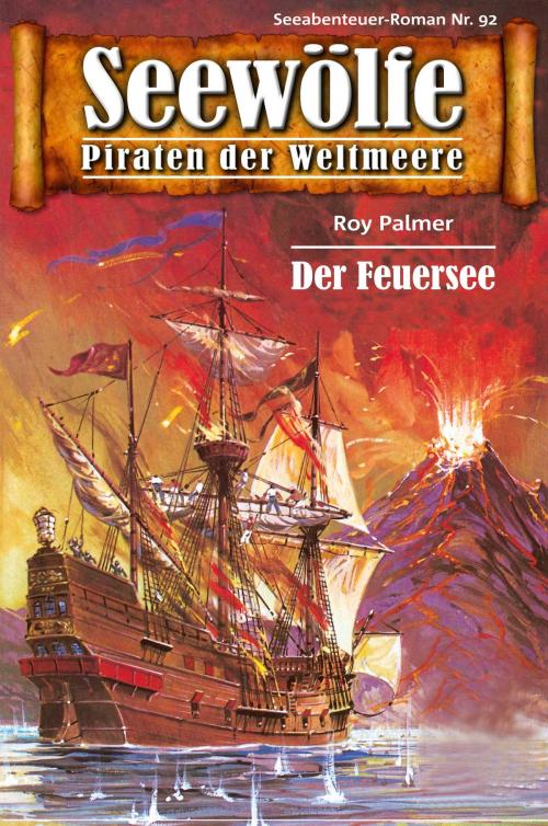 Cover of the book Seewölfe - Piraten der Weltmeere 92 by Roy Palmer, Pabel eBooks