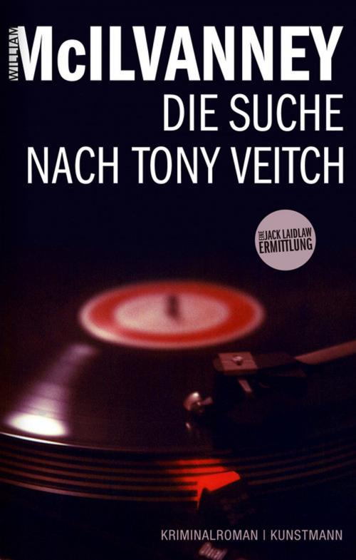 Cover of the book Die Suche nach Tony Veitch by William McIlvanney, Verlag Antje Kunstmann