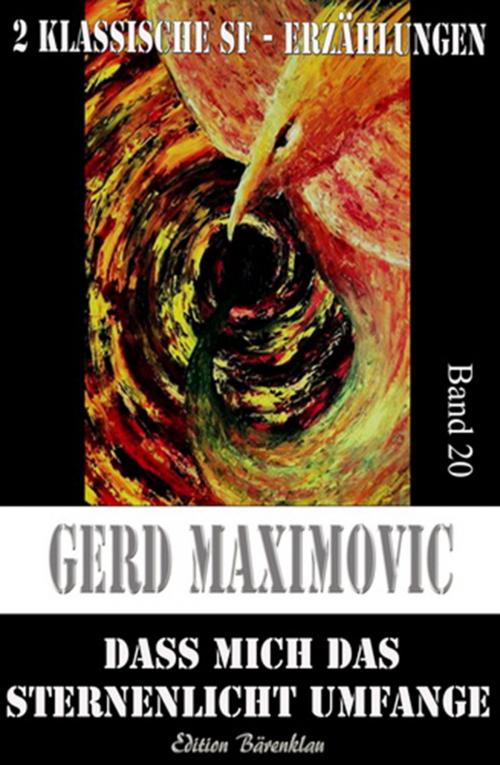 Cover of the book Dass mich das Sternenlicht umfange by Gerd Maximovic, CassiopeiaPress
