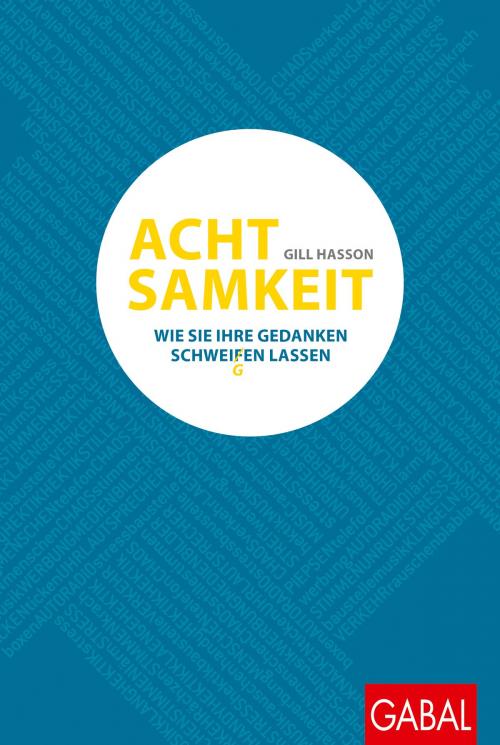 Cover of the book Achtsamkeit by Gill Hasson, GABAL Verlag