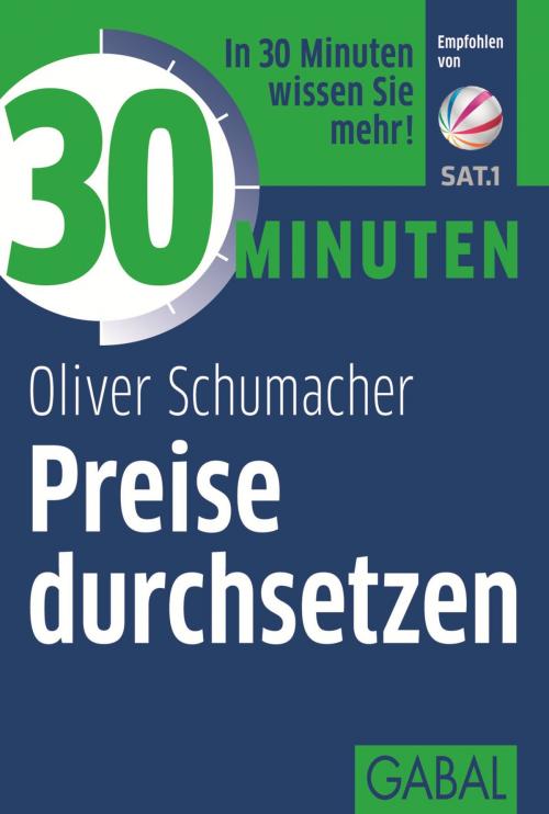 Cover of the book 30 Minuten Preise durchsetzen by Oliver Schumacher, GABAL Verlag