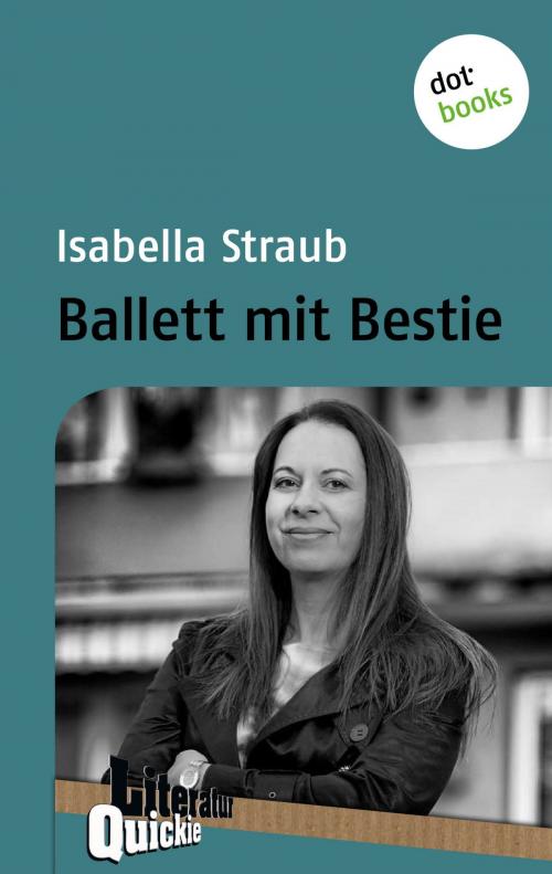 Cover of the book Ballett mit Bestie by Isabella Straub, dotbooks GmbH
