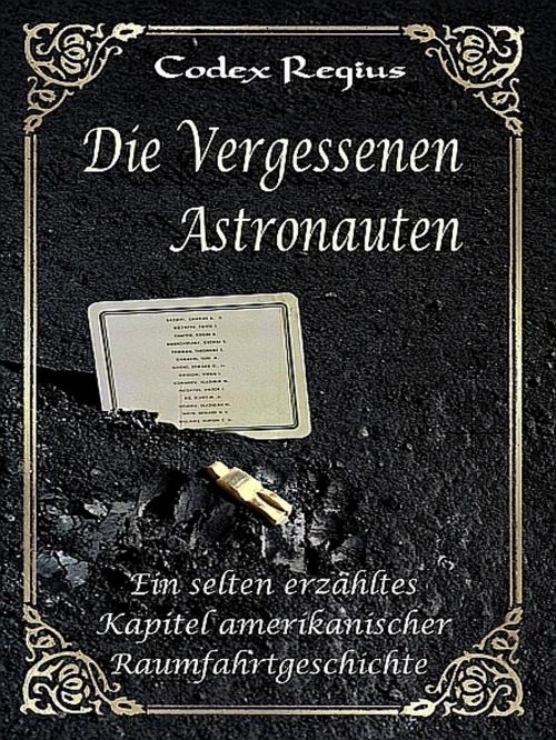 Cover of the book Die vergessenen Astronauten by Codex Regius, XinXii-GD Publishing