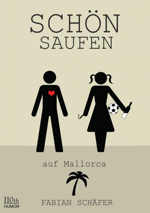 Cover of the book Schönsaufen... auf Mallorca by Fabian Schäfer, 110th