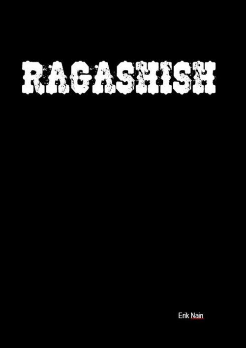Cover of the book Ragashish by Erik Nain, Erik Nain
