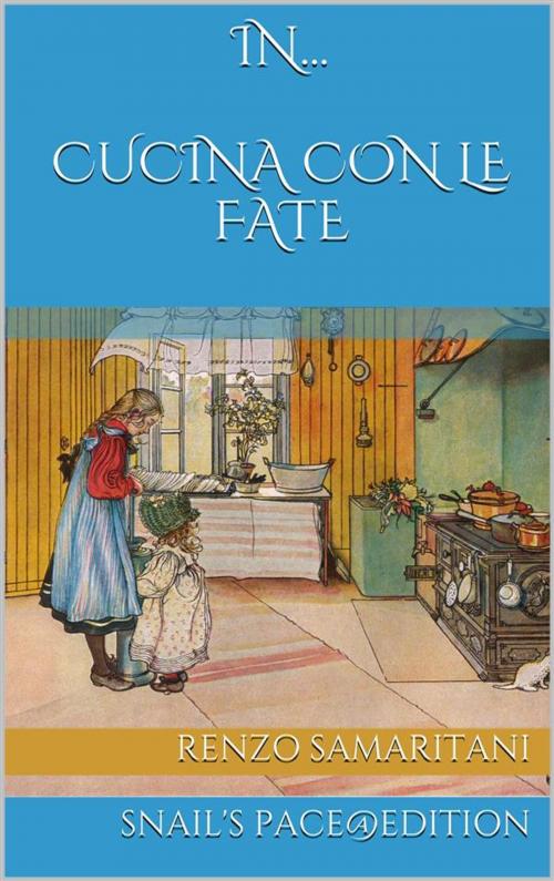 Cover of the book in Cucina con le Fate by Renzo Samaritani, Renzo Samaritani