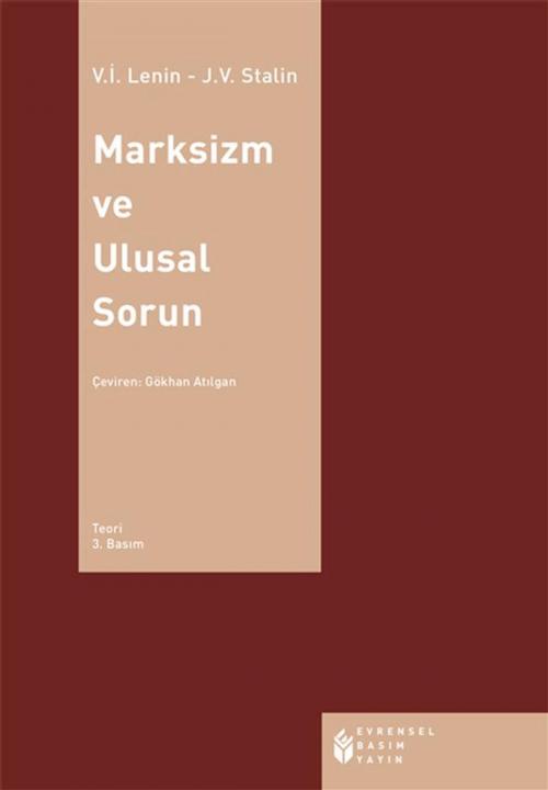 Cover of the book Marksizm ve Ulusal Sorun by J. V. Stalin, Vladimir İlyiç Lenin, Evrensel Basım Yayın