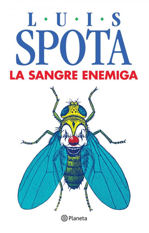 Cover of the book La sangre enemiga by Luis Spota, Grupo Planeta - México