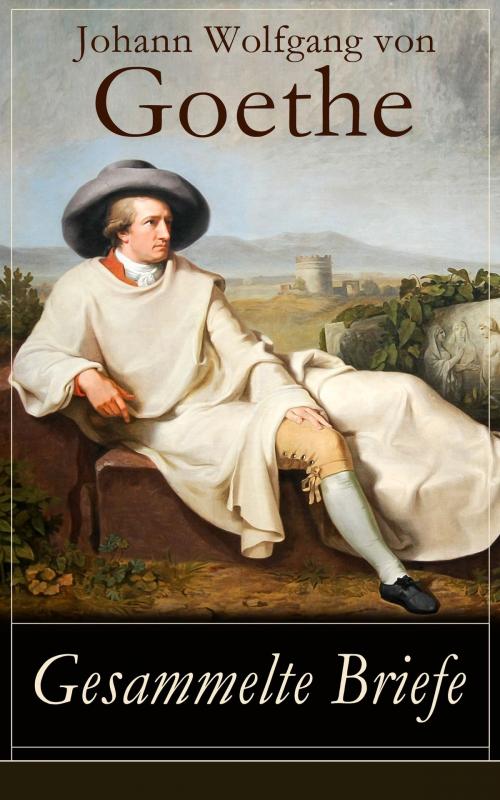 Cover of the book Gesammelte Briefe by Johann Wolfgang von Goethe, e-artnow