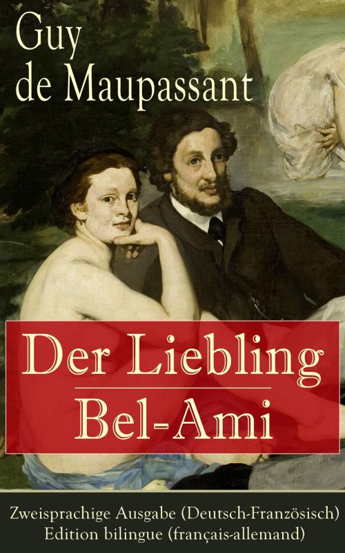 Cover of the book Der Liebling / Bel-Ami - Zweisprachige Ausgabe (Deutsch-Französisch) / Edition bilingue (français-allemand) by Guy de Maupassant, e-artnow