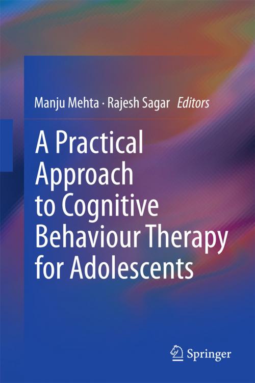Cover of the book A Practical Approach to Cognitive Behaviour Therapy for Adolescents by , Springer India