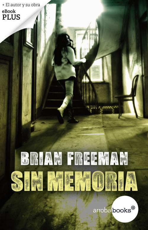 Cover of the book Sin memoria by Brian Freeman, Círculo de Lectores