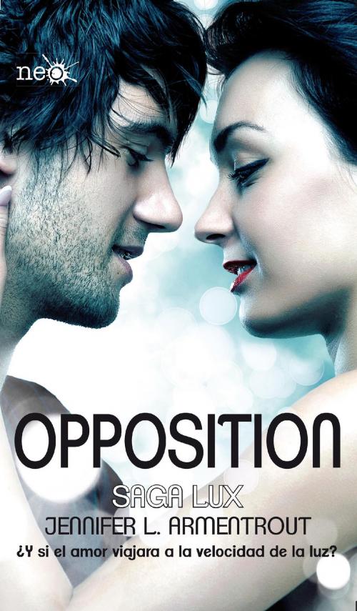 Cover of the book Opposition (Saga LUX 5) by Jennifer L. Armentrout, Plataforma Neo