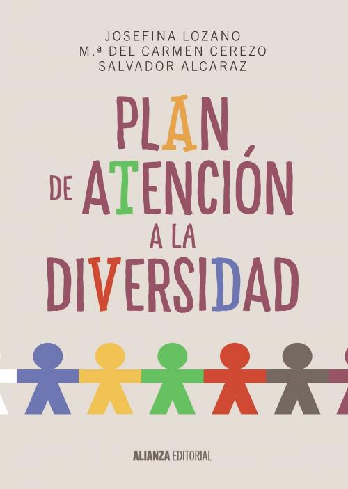Cover of the book Plan de Atención a la Diversidad by Josefina Lozano Martínez, Salvador Alcaraz García, Mª del Carmen Cerezo Máiquez, Alianza Editorial