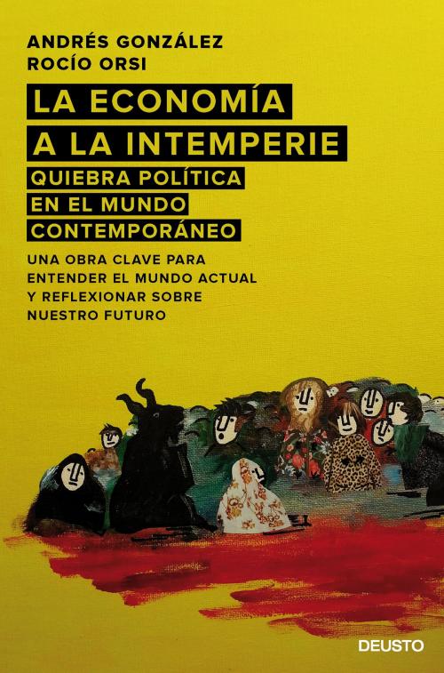 Cover of the book La economía a la intemperie by Andrés González, Rocío Orsi Portalo, Grupo Planeta