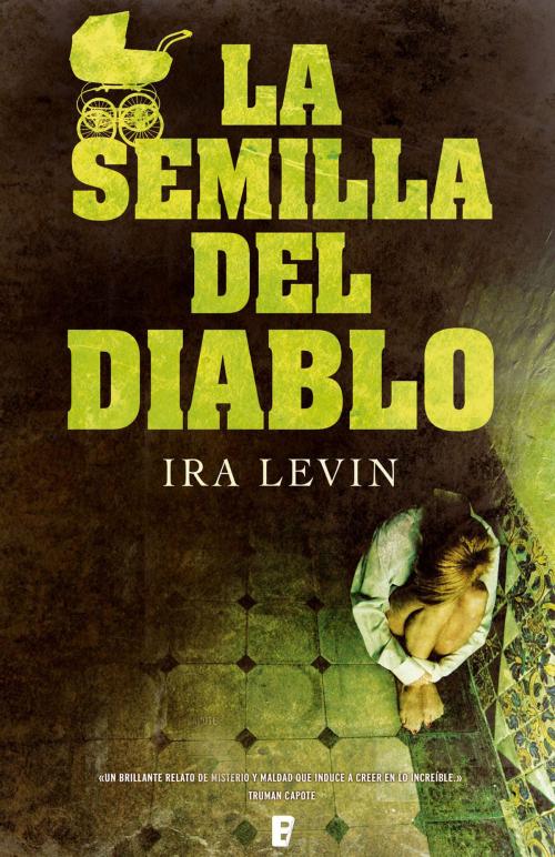 Cover of the book La semilla del diablo (Rosemary's Baby) by Ira Levin, Penguin Random House Grupo Editorial España