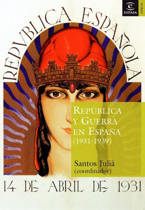 Cover of the book República y Guerra Civil en España by AA. VV., Grupo Planeta