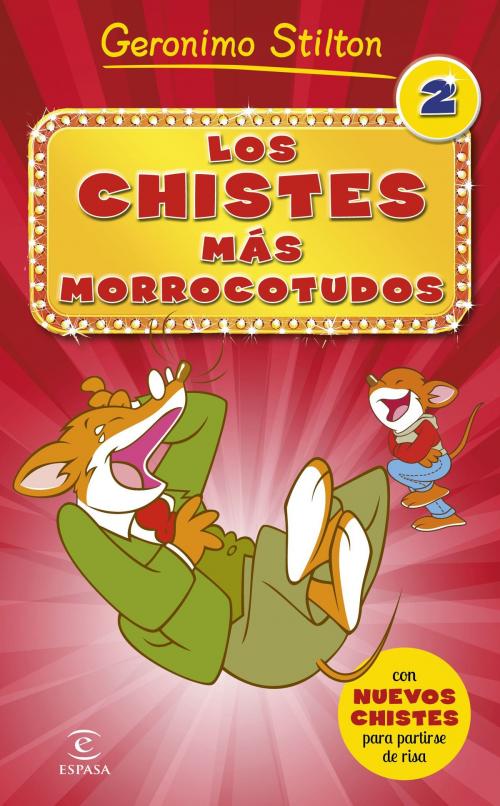 Cover of the book Los chistes más morrocotudos 2 by Geronimo Stilton, Grupo Planeta