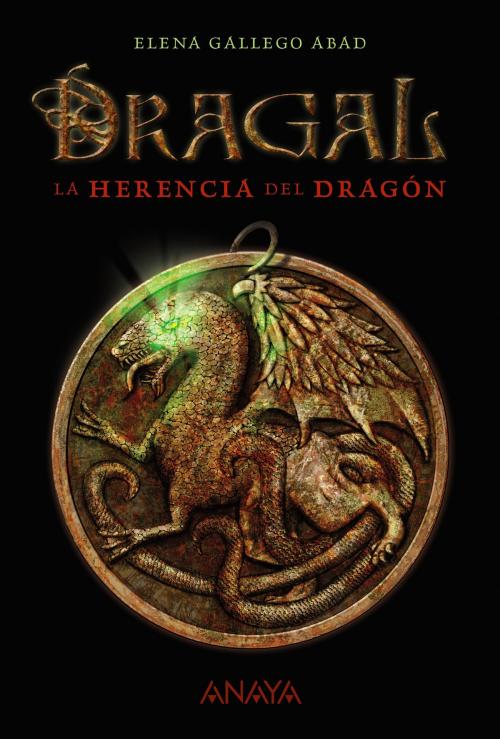 Cover of the book Dragal I: La herencia del dragón by Elena Gallego Abad, ANAYA INFANTIL Y JUVENIL