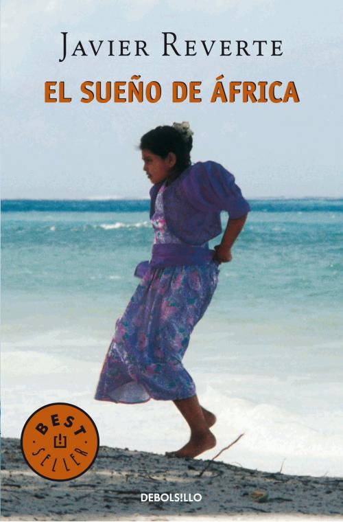 Cover of the book El sueño de África (Trilogía de África 1) by Javier Reverte, Penguin Random House Grupo Editorial España