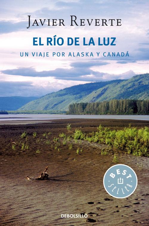 Cover of the book El río de la luz by Javier Reverte, Penguin Random House Grupo Editorial España