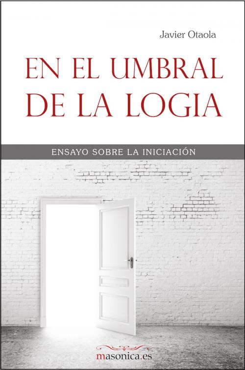 Cover of the book En el umbral de la logia by Javier Otaola, MASONICA.ES