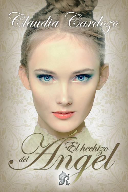 Cover of the book El hechizo del ángel by Claudia Cardozo Salas, Romantic Ediciones