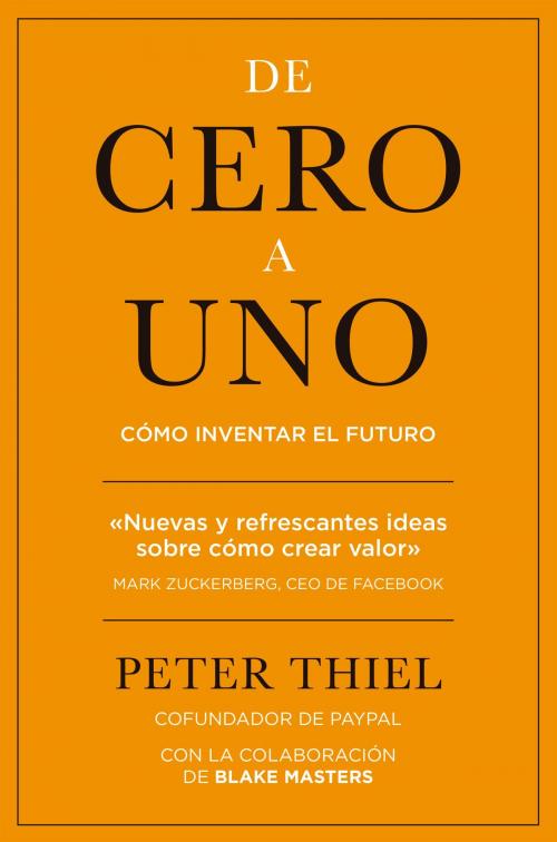 Cover of the book De cero a uno by Peter Thiel, Grupo Planeta