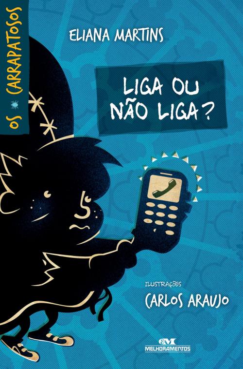 Cover of the book Liga ou Não Liga? by Eliana Martins, Editora Melhoramentos